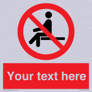 Custom No Sitting Sign